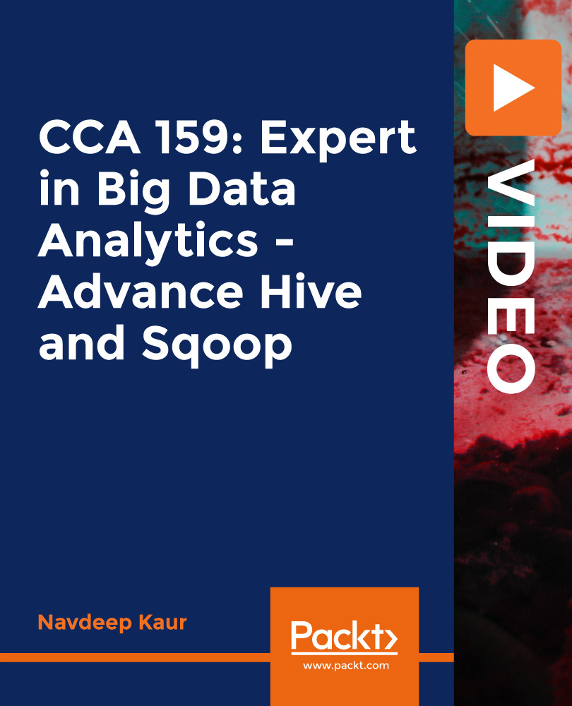 CCA 159: Expert in Big Data Analytics - Advance Hive & Sqoop