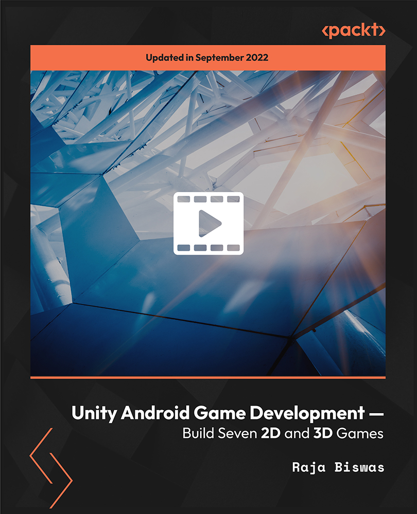 Unity Android Game Development — Build Seven 2D and 3D Games