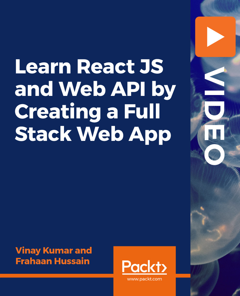 Learn React JS and Web API by Creating a Full Stack Web App