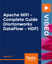 Apache NiFi - A Complete Guide (Hortonworks DataFlow - HDF) [Video]