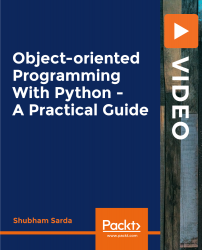 Object-oriented Programming with Python - A Practical Guide [Video]