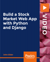 Build a Stock Market Web App with Python and Django [Video]