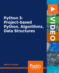 Python 3: Project-based Python, Algorithms, Data Structures [Video]
