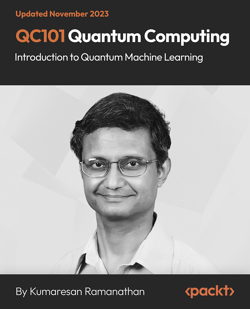 QC101 Quantum Computing and Introduction to Quantum Machine Learning