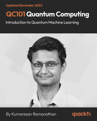QC101 Quantum Computing and Introduction to Quantum Machine Learning [Video]