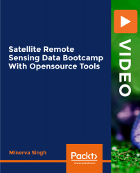 Satellite Remote Sensing Data Bootcamp With Opensource Tools [Video]