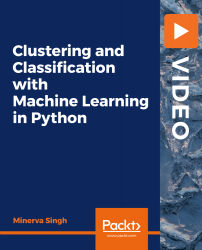 Clustering and Classification with Machine Learning in Python [Video]