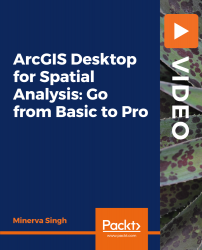 ArcGIS Desktop for Spatial Analysis: Go from Basic to Pro [Video]