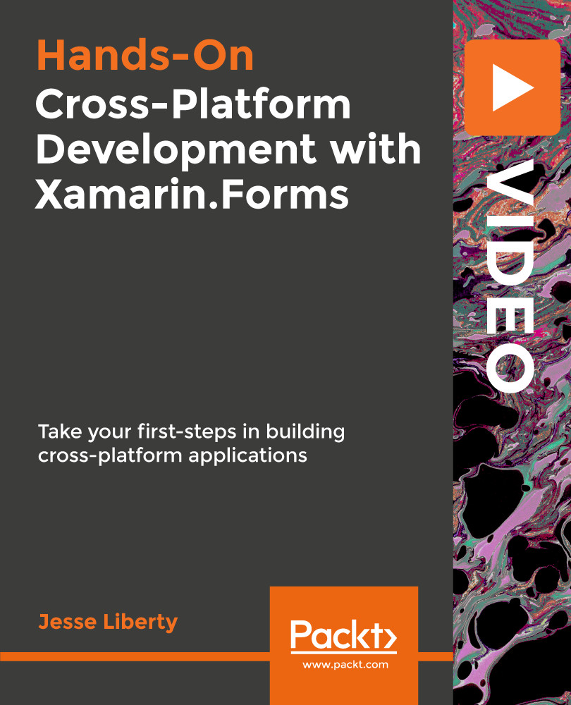 Hands-On Cross-Platform Development with Xamarin.Forms