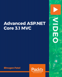 Advanced ASP.NET Core 3.1 MVC [Video]
