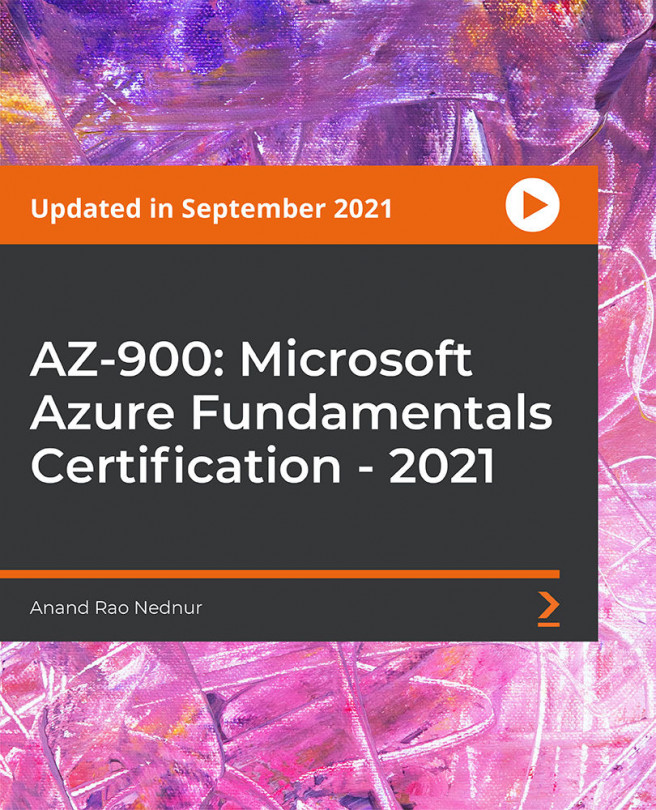 AZ-900: Microsoft Azure Fundamentals Certification - 2021