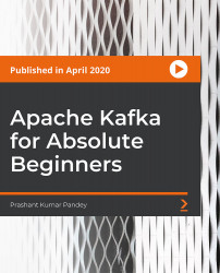 Apache Kafka for Absolute Beginners [Video]
