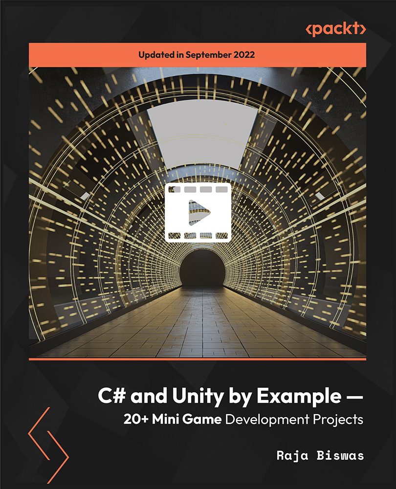 C# and Unity by Example — 20+ Mini Game Development Projects