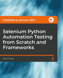 Selenium Python Automation Testing from Scratch and Frameworks [Video ...