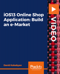 iOS13 Online Shop Application: Build an e-Market [Video]