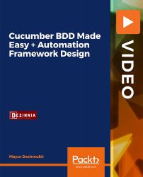  Cucumber BDD Made Easy + Automation Framework Design [Video]