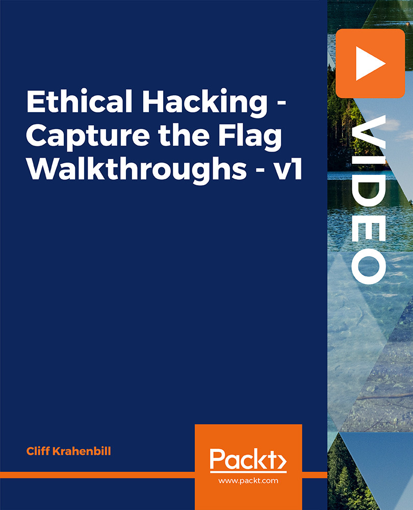 Ethical Hacking - Capture the Flag Walkthroughs - v1