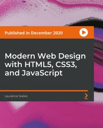 Modern Web Design with HTML5, CSS3, and JavaScript [Video]