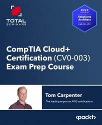 CompTIA Cloud+ Certification (CV0-003) Exam Prep Course [Video]