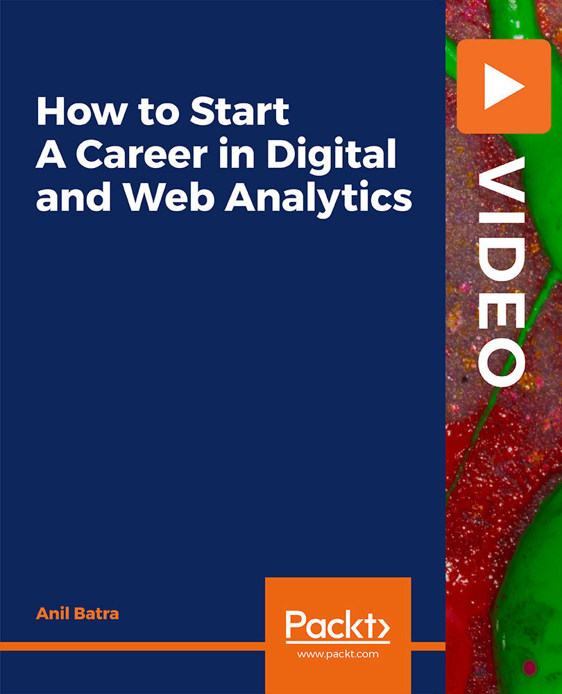 How to Start A Career in Digital and Web Analytics