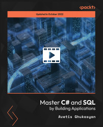 Master C# and SQL by Building Applications [Video]