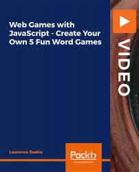 Web Games with JavaScript - Create Your Own 5 Fun Word Games [Video]