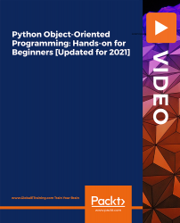 Python Object-Oriented Programming: Hands-on for Beginners [Updated for 2021] [Video]