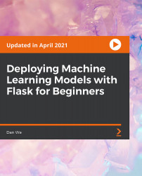Deploying Machine Learning Models with Flask for Beginners [Video]