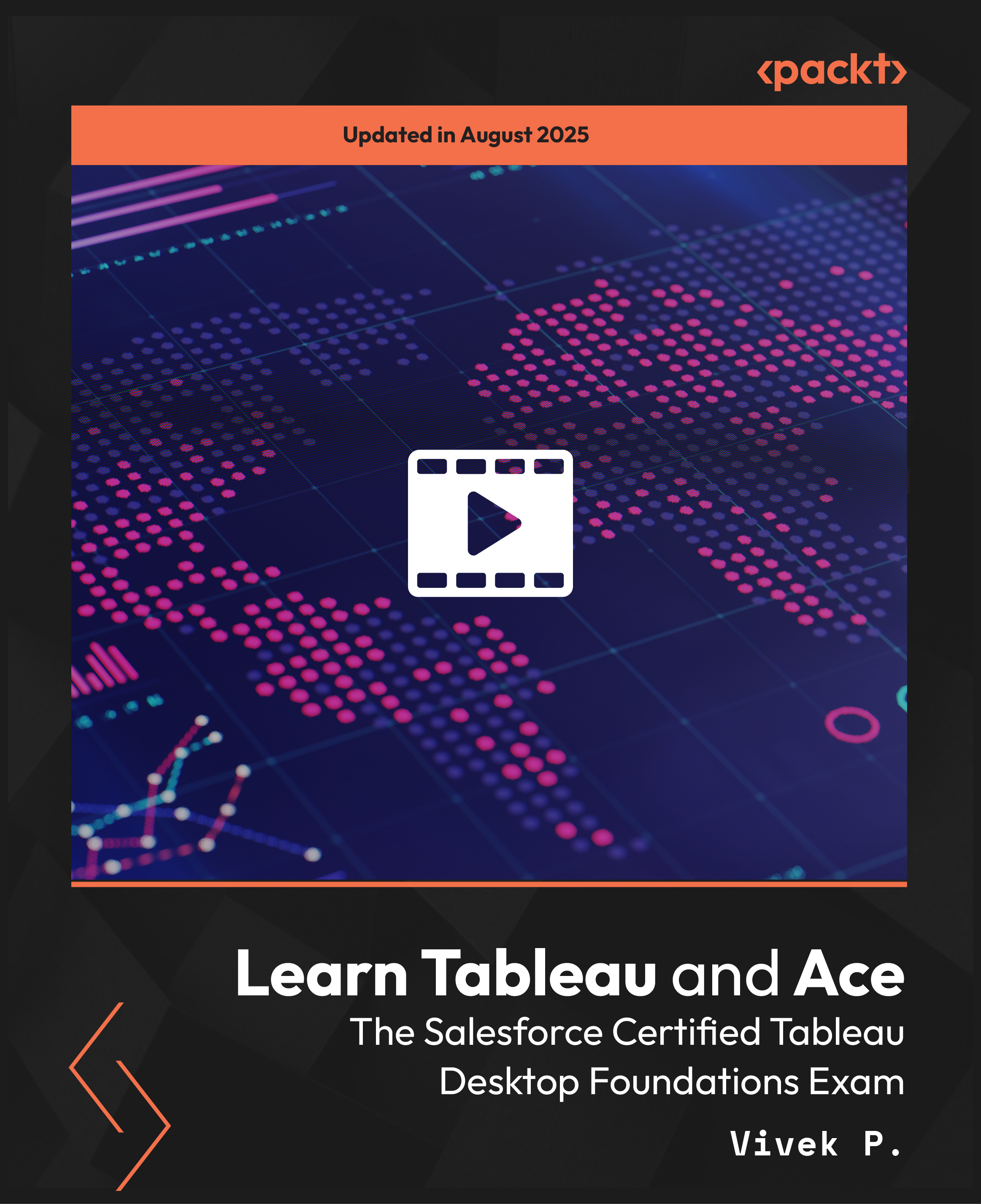 Learn Tableau and Ace the Salesforce Certified Tableau Desktop Foundations Exam