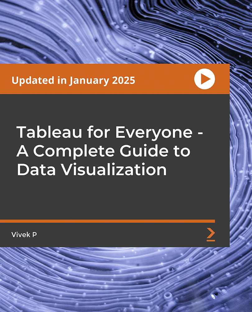 Tableau for Everyone - A Complete Guide to Data Visualization