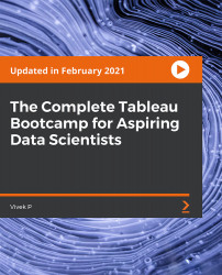 The Complete Tableau Bootcamp for Aspiring Data Scientists [Video]