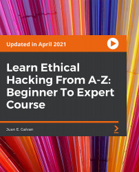 Learn Ethical Hacking From A-Z: Beginner To Expert Course [Video]