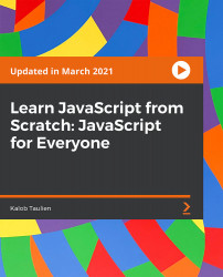 Learn JavaScript from Scratch: JavaScript for Everyone [Video]
