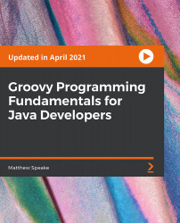 Groovy Programming Fundamentals for Java Developers [Video]