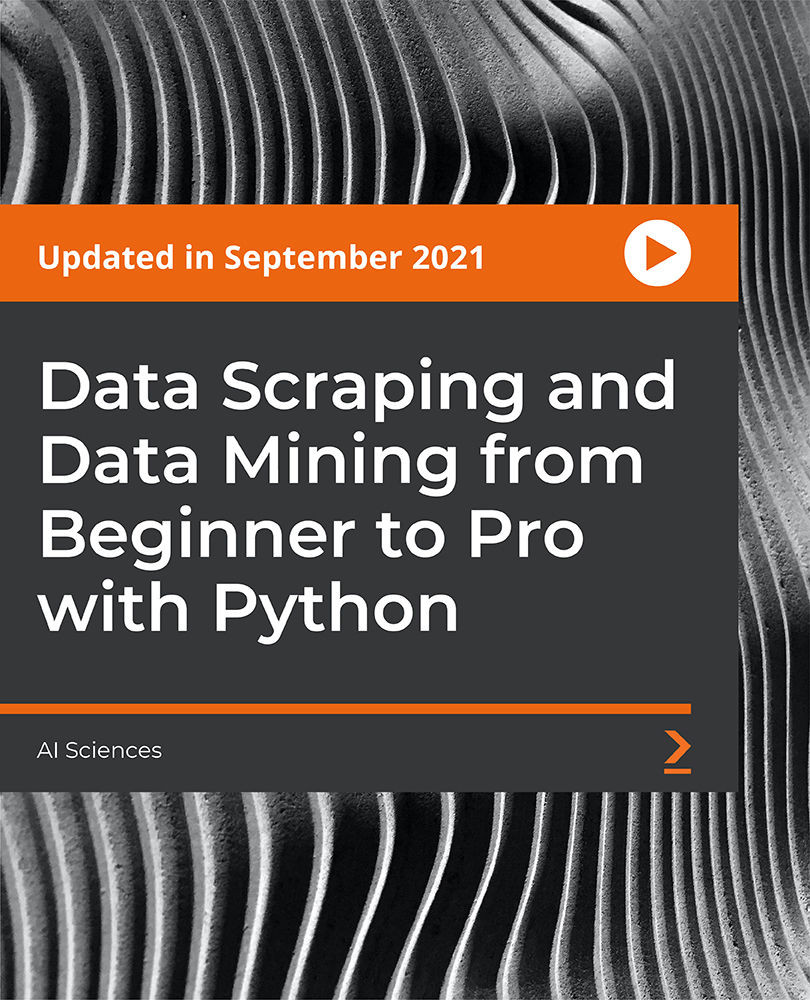 Data Scraping and Data Mining from Beginner to Pro with Python