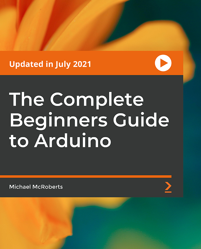 The Complete Beginners Guide to Arduino