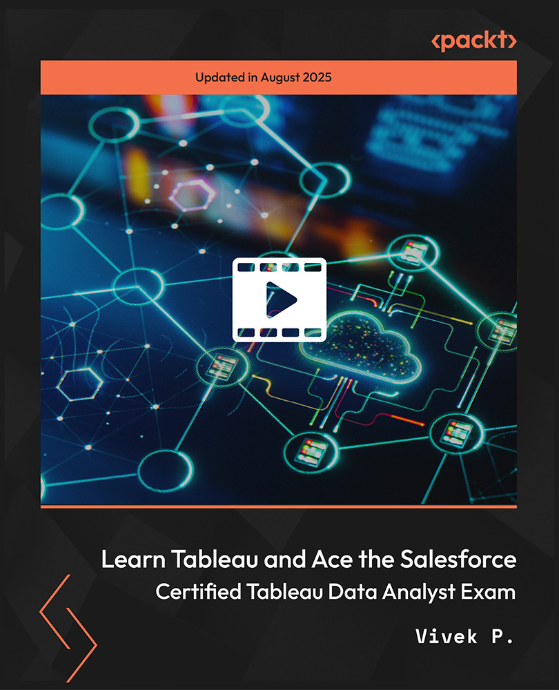 Learn Tableau and Ace the Salesforce Certified Tableau Data Analyst Exam