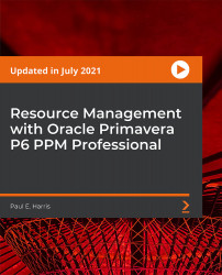 Resource Management with Oracle Primavera P6 PPM Professional [Video]
