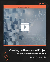 Creating an Unresourced Project with Oracle Primavera P6 PPM [Video]