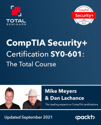 CompTIA Security+ Certification SY0-601: The Total Course [Video]