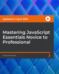 Mastering JavaScript Essentials Novice to Professional [Video]