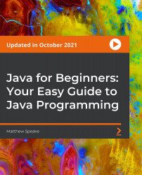 Java for Beginners: Your Easy Guide to Java Programming [Video]