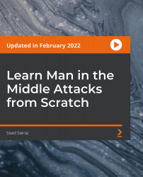 Learn Man in the Middle Attacks from Scratch [Video]