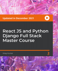 React JS and Python Django Full Stack Master Course [Video]