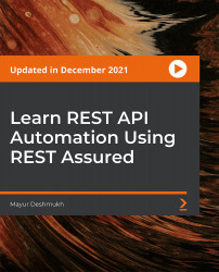 Learn REST API Automation Using REST Assured [Video]