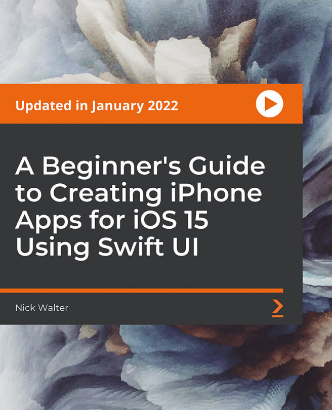 A Beginner's Guide to Creating iPhone Apps for iOS 15 Using Swift UI
