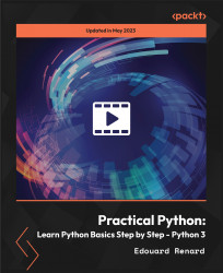 Practical Python: Learn Python Basics Step by Step - Python 3 [Video]