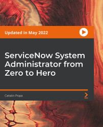 Cover image for ServiceNow System Administrator from Zero to Hero