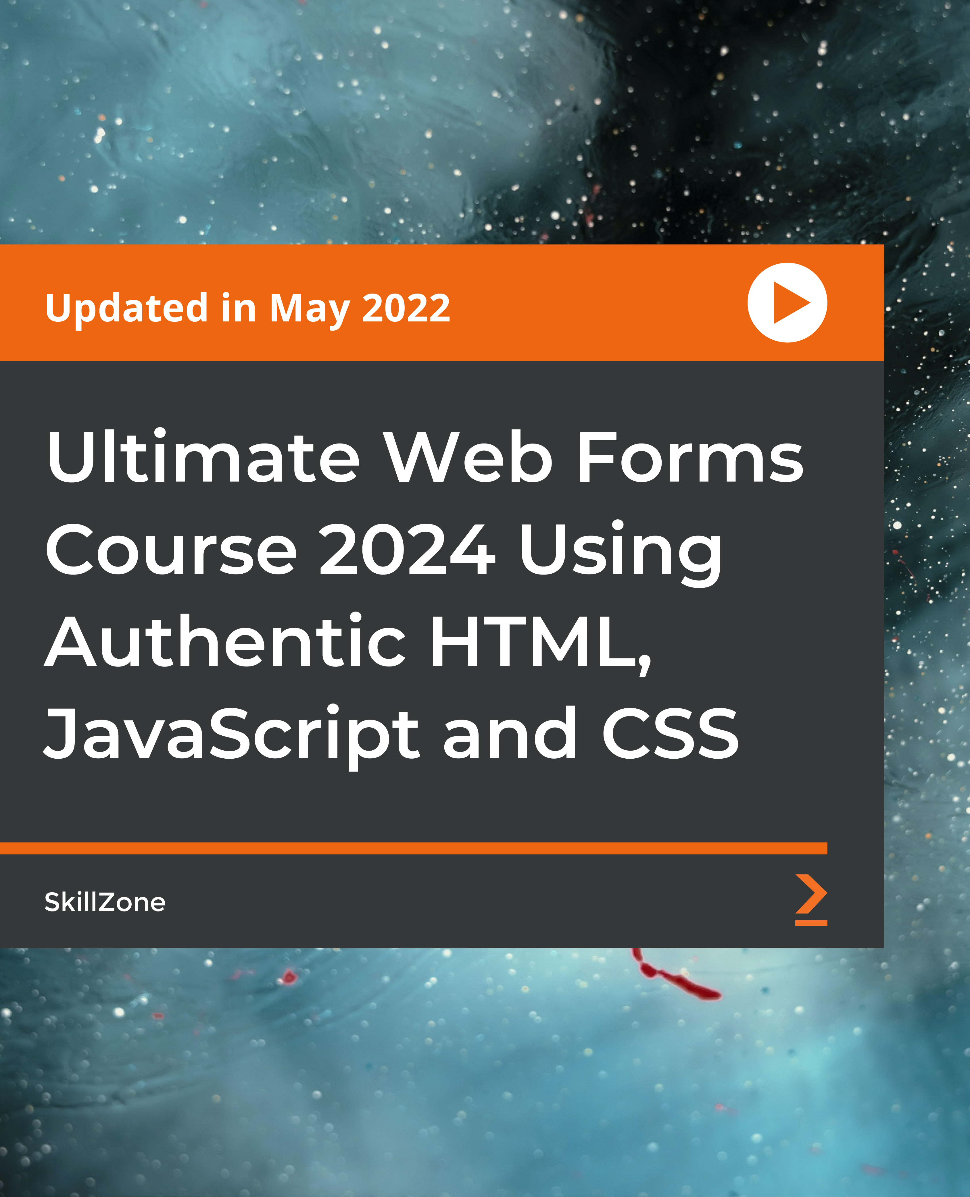 Ultimate Web Forms Course 2024 Using Authentic HTML, JavaScript and CSS