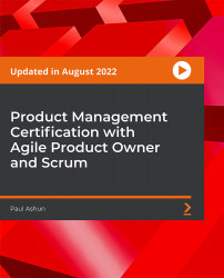 Product Management Certification with Agile Product Owner and Scrum [Video]